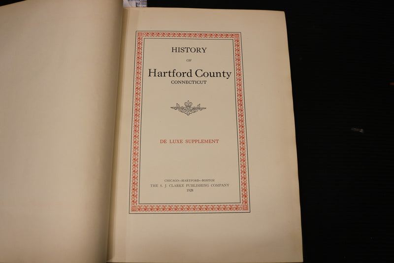 1928 HISTORY OF HARTFORD COUNTY, CONNECTICUT VOLUME - DELUXE - KD 3351D