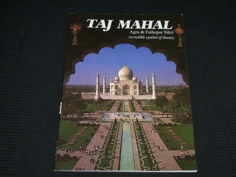 1990'S TAJ MAHAL AGRA & FATHEPUR SIKRI SOFTCOVER BOOK - J 6896