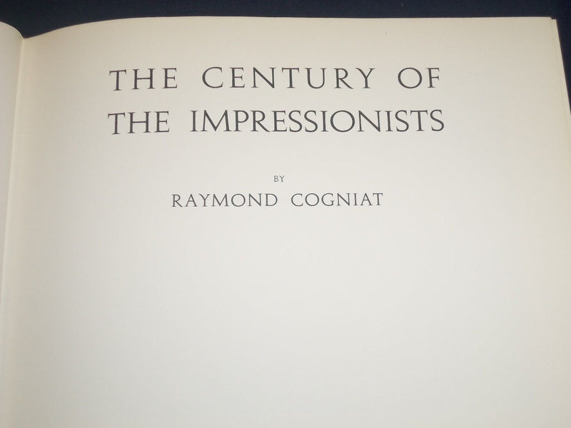 1978 THE CENTURY OF THE IMPRESSIONISTS BOOK BY RAYMOND COGNAIT - PHOTOS- KD 2432