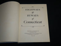 1947 HIGHWAYS & BYWAYS OF CONNECTICUT 1847-1947 BOOK - KD 6978