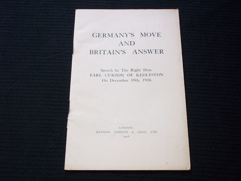 1916 GERMANY'S MOVE AND BRITAIN'S ANSWER SOFTCOVER BOOK BY EARL CURZON - J 7146