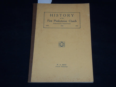 1941 HISTORY OF THE FIRST PRESBYTERIAN CHURCH -WILLIAMSBURG PENNSYLVANIA- J 8973