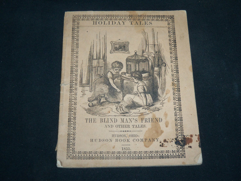1855 THE BLIND MAN'S FRIEND AND OTHER TALES BOOK - HOLIDAY TALES - J 6759