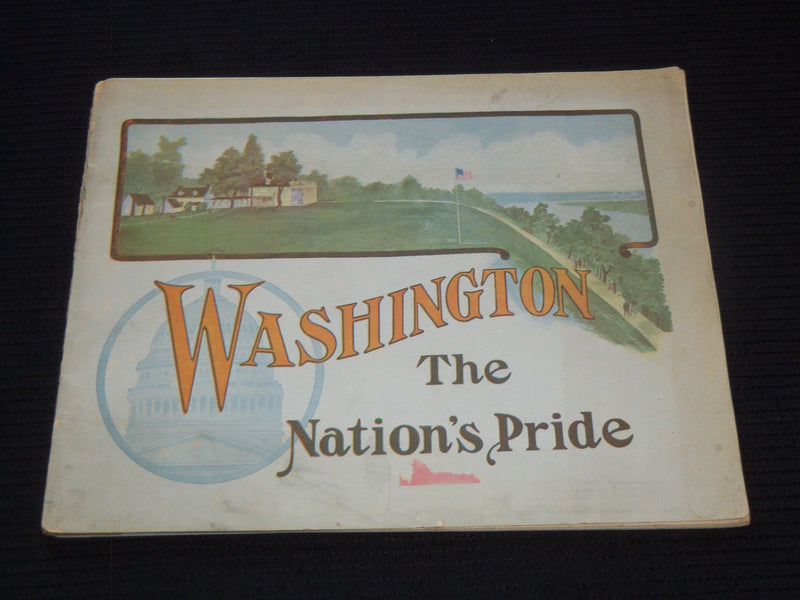 1902 WASHINGTON THE NATION'S PRIDE VIEW BOOK - GREAT PHOTOS - J 7321