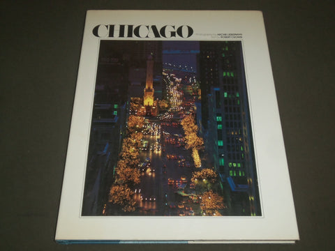 1982 CHICAGO HARDCOVER BOOK BY ROBERT CROMIE - GREAT PHOTOS - I 1446