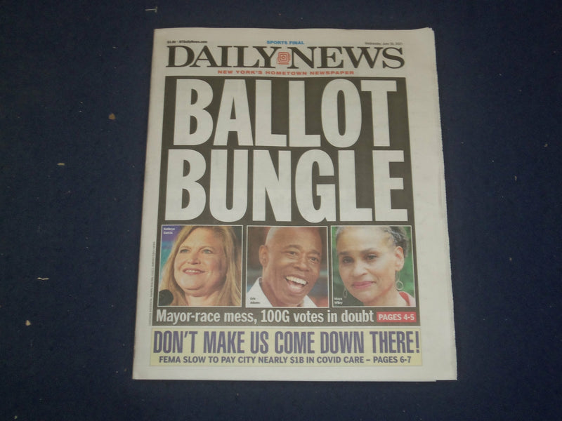 2021 JUNE 30 NEW YORK DAILY NEWS NEWSPAPER - NYC MAYOR ELECTION VOTES BUNGLED