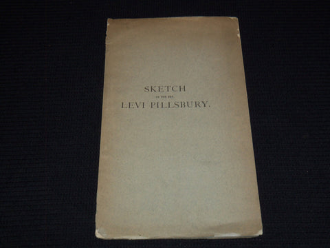 1883 SKETCH OF THE REV. LEVI PILLSBURY BOOK BY ALFRED S. ROE - WORCESTER- J 7523