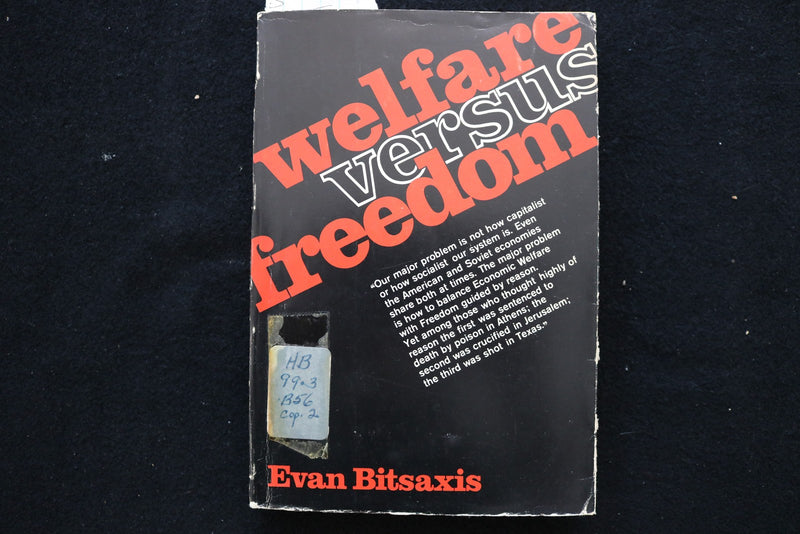 1972 WELFARE VERSUS FREEDOM SOFTCOVER BOOK BY EVAN BITSAXIS - KD 9836