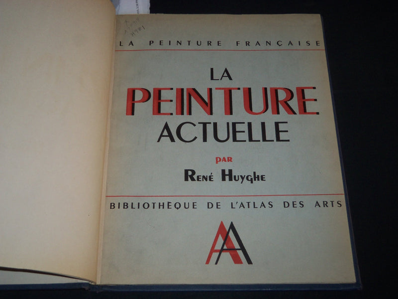 1945 LA PEINTURE ACTUELLE VOLUME BY RENE HUYGHE - GREAT PLATES - Z 123