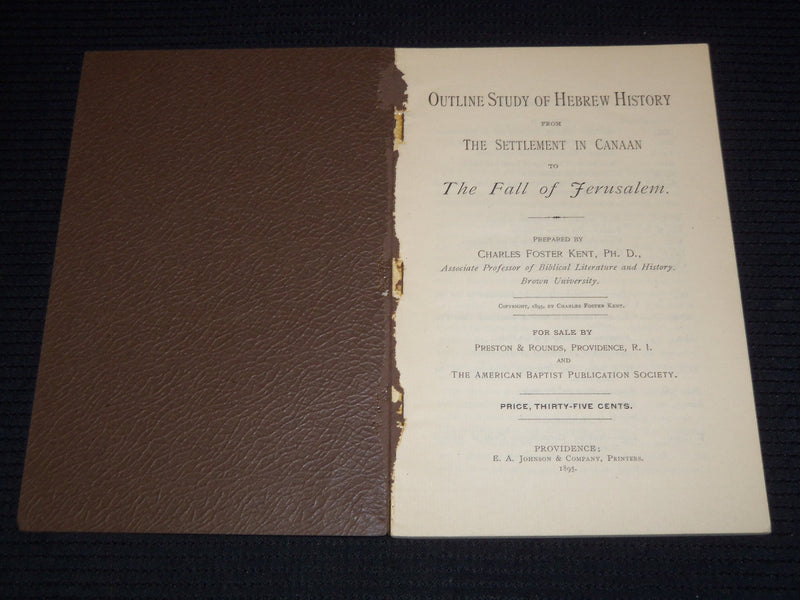 1895 OUTLINE STUDY OF HEBREW HISTORY BOOK BY CHARLES FOSTER KENT - J 7539