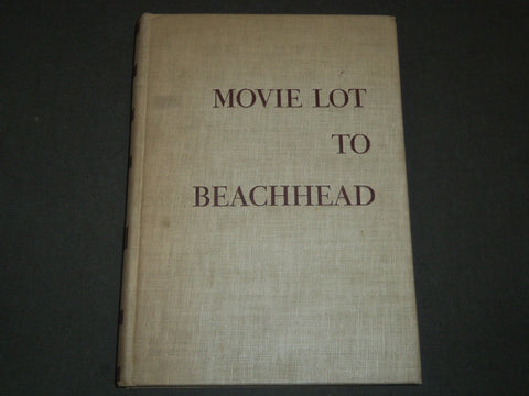 1945 MOVIE LOT TO BEACHHEAD EDITED BY LOOK MAGAZINE FIRST EDITION BOOK - KD 80I