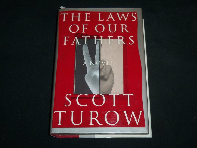 1996 THE LAWS OF OUR FATHERS HARDCOVER BOOK SIGNED BY SCOTT TUROW - KD 7247