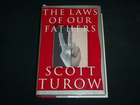 1996 THE LAWS OF OUR FATHERS HARDCOVER BOOK SIGNED BY SCOTT TUROW - KD 7247