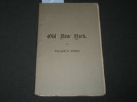 1880 OLD NEW YORK A LECTURE BY WILLIAM E. DODGE SOFTCOVER BOOK - J 3162