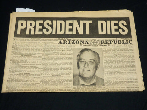 1945 APRIL 13 ARIZONA REPUBLIC NEWSPAPER - PRESIDENT ROOSEVELT DIES - NP 4514