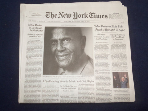 2023 APRIL 26 NEW YORK TIMES - HARRY BELAFONTE DIED - BIDEN DECLARES 2024 BID