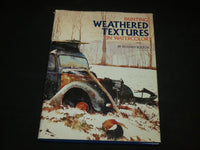 1982 PAINTING WEATHERED TEXTURES IN WATERCOLOR BOOK BY RICHARD BOLTON - I 1996