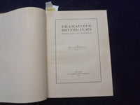 1931 DRAMATIZED RHYTHM PLAYS HARDCOVER BOOK BY JOHN N. RICHARDS - KD 8319
