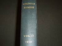 1910 APRIL-SEPTEMBER THE BURLINGTON MAGAZINE BOUND VOLUME NO. 17 - R 711