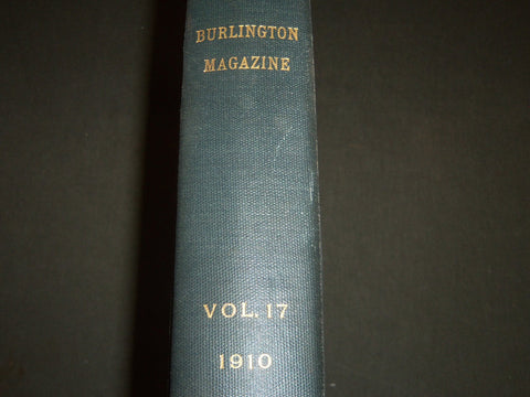 1910 APRIL-SEPTEMBER THE BURLINGTON MAGAZINE BOUND VOLUME NO. 17 - R 711