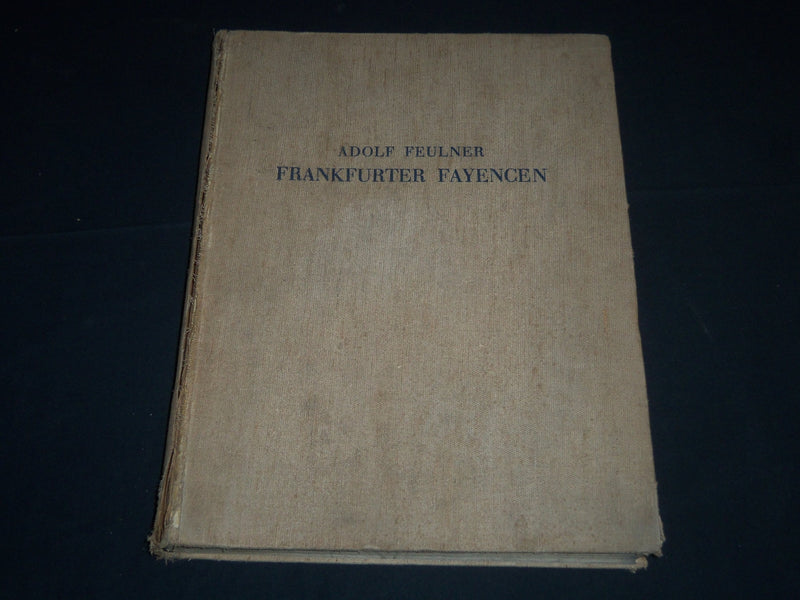 1935 FRANKFURTER FAYENCEN VOLUME BY ADOLF FEULNER - 80 PLATES - Z 118