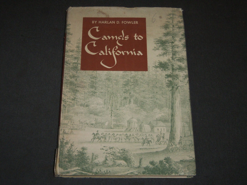 1950 CAMELS TO CALIFORNIA BY HARLAN D. FOWLER BOOK - KD 1849C