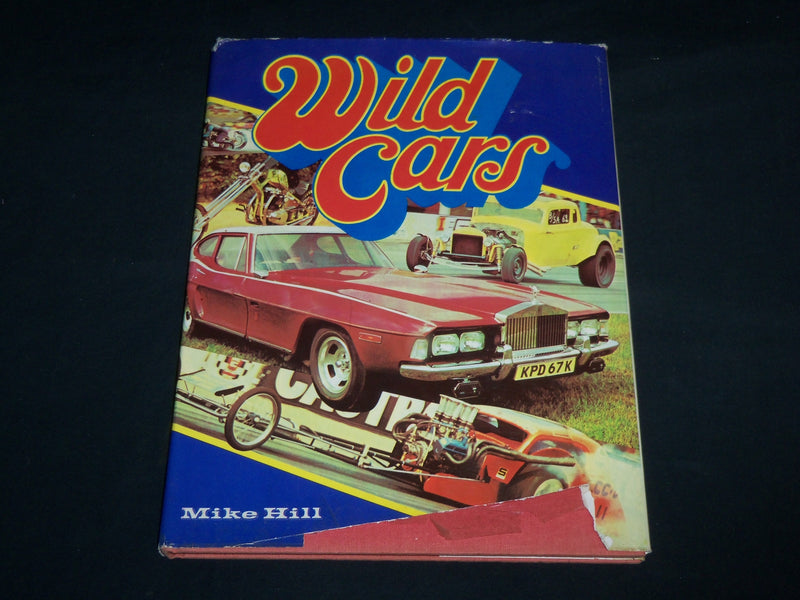 1974 WILD CARS AND BIKES HARDCOVER BOOK BY MIKE HILL - NICE PHOTOS - R 705R