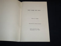 1973 THEY CAME THIS WAY SOFTCOVER BOOK BY DON M. CHASE - J 8802
