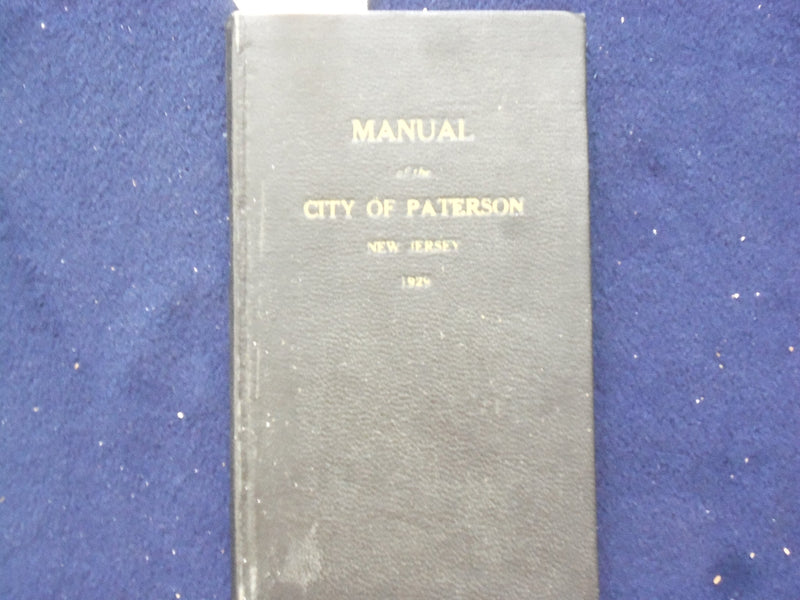 1929 MANUAL OF THE CITY OF PATERSON NEW JERSEY 1929 HARDCOVER BOOK - KD 8849