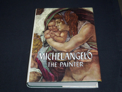 1967 THE COMPLETE WORK OF MICHELANGELO HARDBOOK - 1ST EDITION - I 1920
