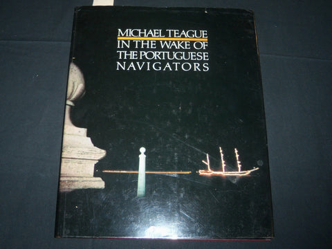 1988 IN THE WAKE OF THE PORTUGUESE NAVIGATORS BOOK - KENNETH JAY LANE - D 447