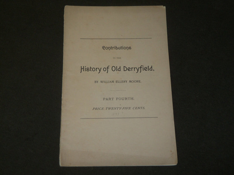 1893 HISTORY OF OLD DERRYFIELD BY WILLIAM ELLERY MOORE BOOK - PART 4 - J 3552