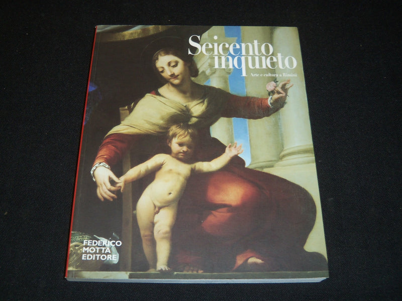 2004 SEICENTO INQUIETOTO ARTE E CULTURA A RIMINI SOFTCOVER BOOK - I 1754