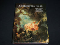 1989 A ROKOKOTOL 1900-IG MUVESZET TORTENETE HARDCOVER BOOK - R 720X