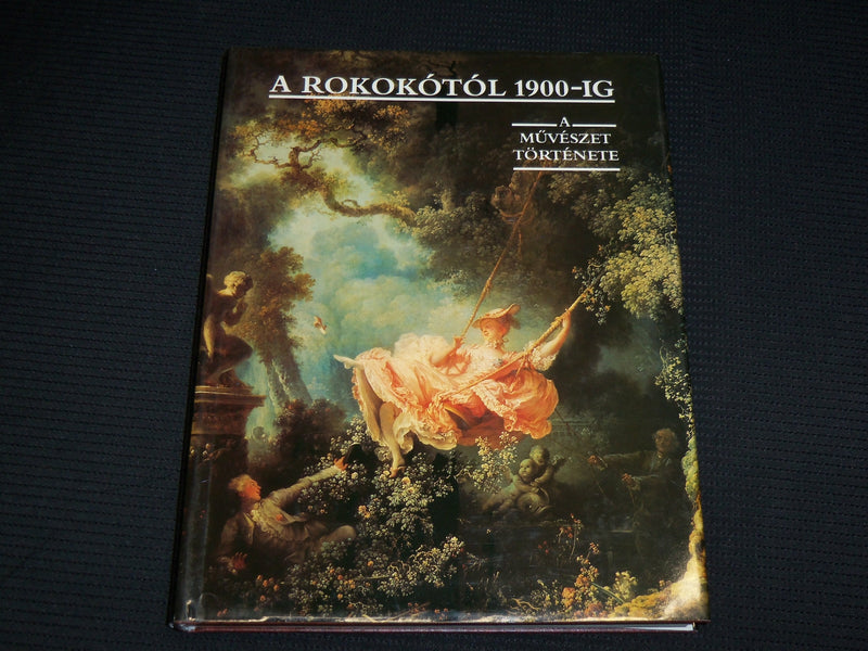 1989 A ROKOKOTOL 1900-IG MUVESZET TORTENETE HARDCOVER BOOK - R 720X