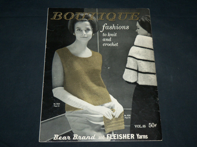 1964 BOUTIQUE FASHIONS TO KNIT AND CROCHET VOLUME NO. 85 - BEAR BRAND - J 6745