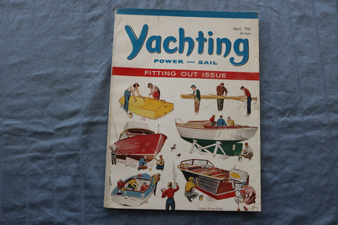 1961 APRIL YACHTING MAGAZINE - FITTING OUT ISSUE COVER - E 9434