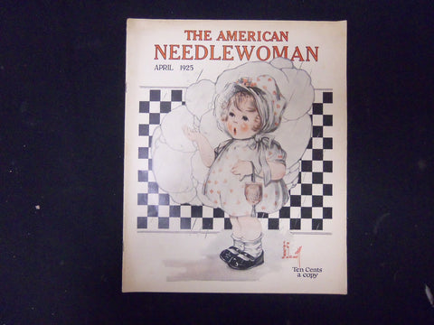 1925 APRIL THE AMERICAN NEEDLEWOMAN MAGAZINE-ARTICLES & ILLUSTRATIONS-ST 4423