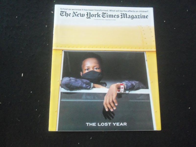 2020 SEPTEMBER 13 THE NEW YORK TIMES MAGAZINE - THE LOST YEAR - 1 OF 2 -SP 8010H