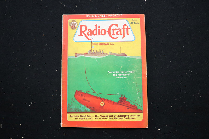 1932 MARCH RADIO-CRAFT MAGAZINE - SUBMARINE HULL IS 