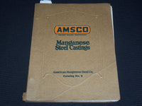 1927 AMSCO MANGANESE STEEL COMPANY CASTINGS CATALOG NO. 9 - NICE ILLUS. - J 9703