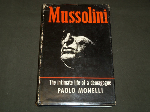1954 MUSSOLINI INTIMATE LIFE OF A DEMAGOGUE BOOK BY PAOLO MONELLI - KD 5732