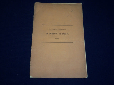 1845 MASSACHUSETTS ANNUAL ELECTION DISCOURSE BY MILTON P. BRAMAN - J 4571