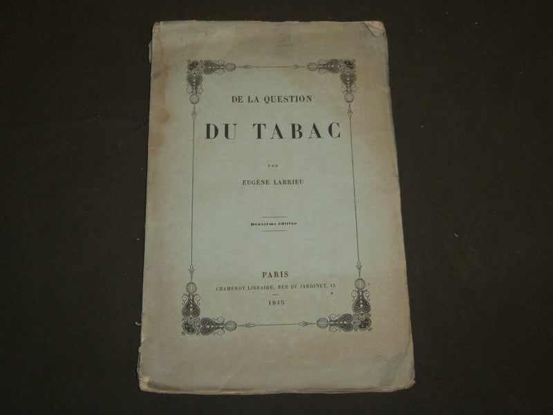 1846 DE LA QUESTION DU TABAC BOOK BY EUGENE LARRIEU - FRENCH - DEUXIEME - J 4637