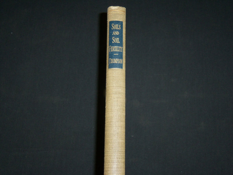 1952 SOILS AND SOIL FERTILITY HARDCOVER BOOK BY LOUIS THOMPSON - KD 6444