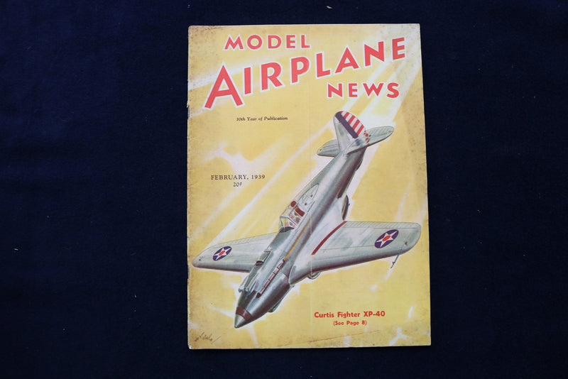 1939 FEB MODEL AIRPLANE NEWS MAGAZINE - CURTIS FIGHTER XP-40 COVER - E 11636