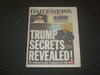 2021 JULY 31 NEW YORK DAILY NEWS NEWSPAPER - TRUMP SECRETS REVEALED!