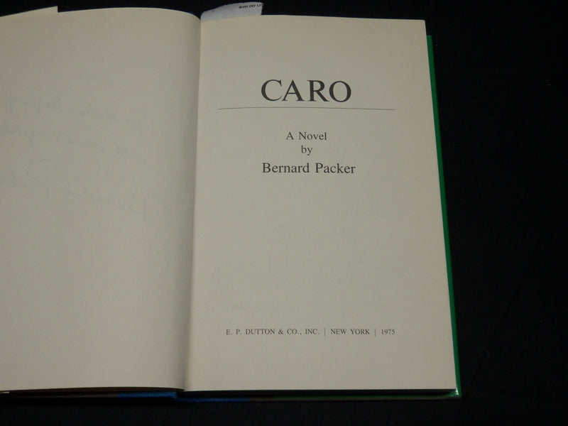 1975 CARO HARDCOVER BOOK INSCRIBED BY BERNARD PACKER - FIRST EDITION - D 515
