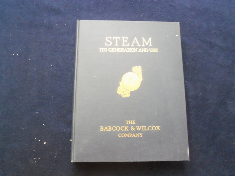 1960 STEAM ITS GENERATION AND USE HARDCOVER BOOK - BABCOCK & WILCOX CO.- KD 8343