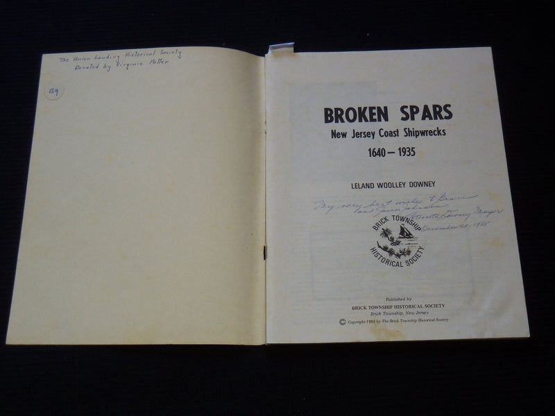 1983 BROKEN SPARS NEW JERSEY SHIPWRECKS INSCRIBED BY LELAND DOWNEY - J 8108
